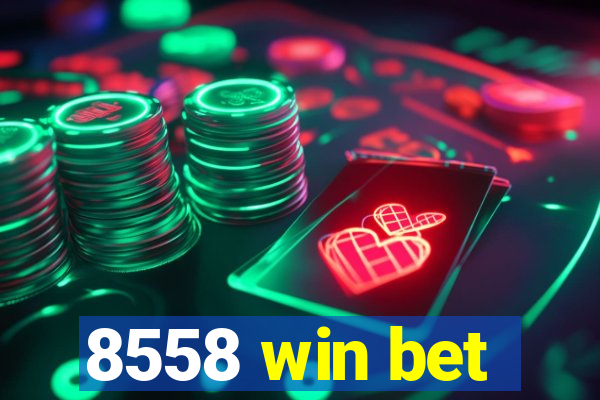 8558 win bet